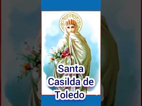 Oración a Santa Casilda de Toledo. 9 de abril. #catholicsaint #santodeldía #milagros #hope #love #fe