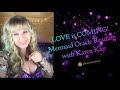 Love is coming! Are you ready? Oracle Reading with Karen Kay ( Messages from the Mermaids)