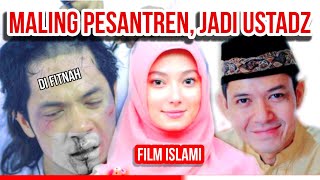 Download lagu film ISLAMI 2022 || Maling Pesantren Jadi USTADZ KONDANG #filmislami mp3