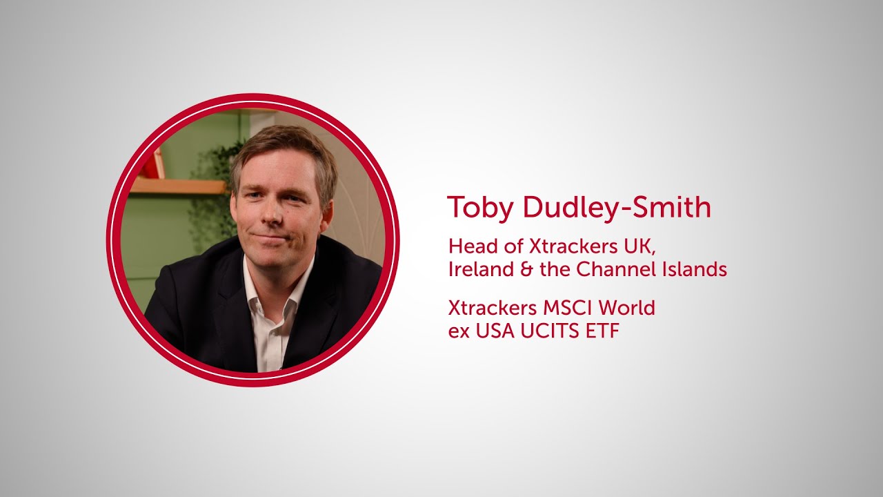 Xtrackers MSCI World ex USA UCITS ETF - Toby Dudley-Smith