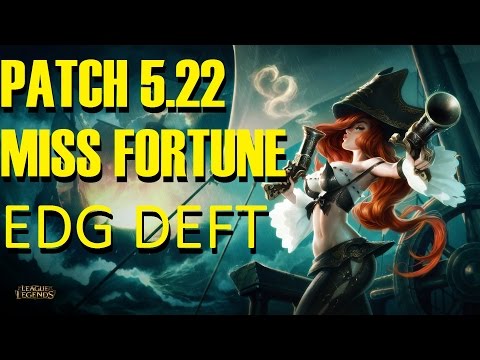 Miss Fortune - EDG Deft | PATCH 5.22 | Learn to play Miss Fortune better