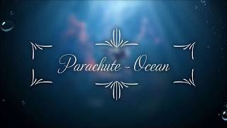 [𝘓𝘠𝘙𝘐𝘊𝘚] Parachute - Ocean // slowed down + darker pitched