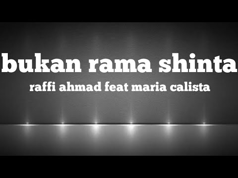 raffi ahmad feat maria calista - bukan rama shinta