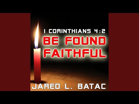 Be Found Faithful