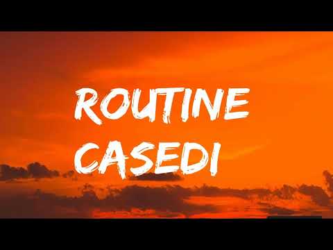 Casedi - Routine (lyrics)