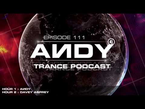 ANDY's Trance Podcast Episode 111 / Guest Mix : Davey Asprey (11.01.2017)