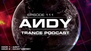 ANDY's Trance Podcast Episode 111 / Guest Mix : Davey Asprey (11.01.2017)