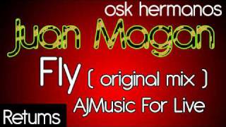 Juan magan - fly ( original mix ) AJMusic