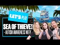 Let's Play Sea Of Thieves In Support Of Autism Awareness Week!