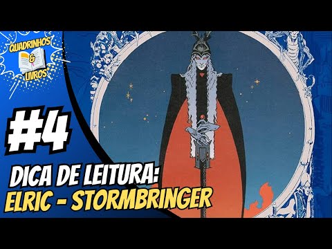 DICA DE LEITURA #4 -  Elric - Stormbringer (Pipoca & Nanquim)