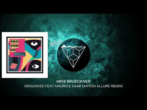 PREMIERE: Mike Brueckner - Grounded feat. Maurice Kaar (Anton Allure Remix) [Androgyne Audio]
