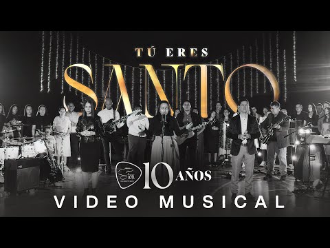 Ministerio Sion - Tú Eres Santo