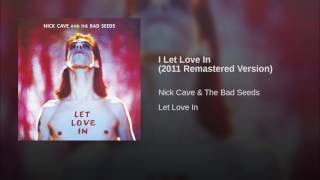 I Let Love In (2011 Remastered Version)