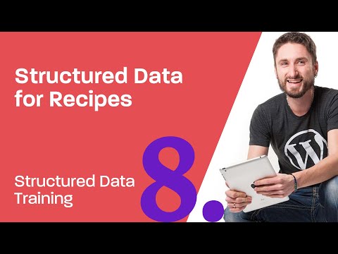 Structured Data Training 8: How to create Rich Snippets for Recipes