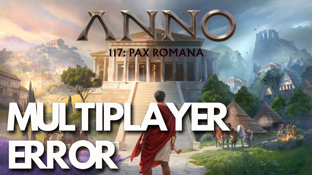 Anno 117 Pax Romana Multiplayer Error [TRAJAN-131661-01/TRAJAN-120913-01] Desync Error PC FIX