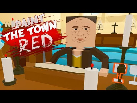 Paint The Town Red Gameplay Deutsch - Gottesdienst mit Pater Johnson