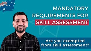 Mandatory Requirements for Skill Assessment | Are you Exempted from Skill Assessment?