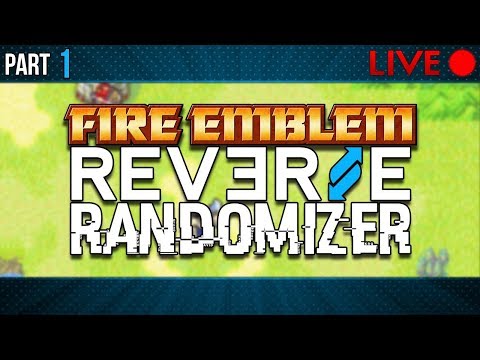 Fire Emblem: Blazing Sword :: HHM :: Reverse Randomizer :: Livestream Part 1