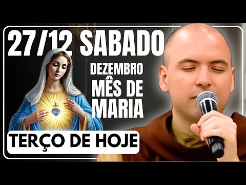 TERÇO DE HOJE 27/12/2025 - SÁBADO - MISTÉRIOS GOZOSOS: SANTO TERÇO