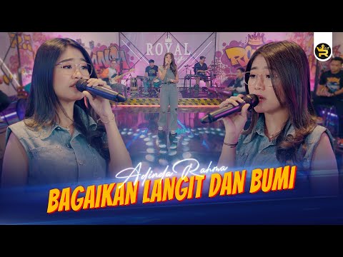 ADINDA RAHMA - BAGAIKAN LANGIT DAN BUMI ( Official Live Video Royal Music )