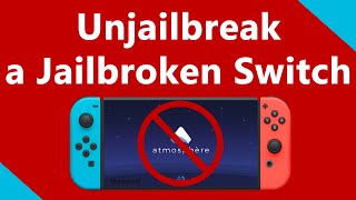 UnJailbreak a Jailbroken Switch - Remove CFW Without a NAND Backup