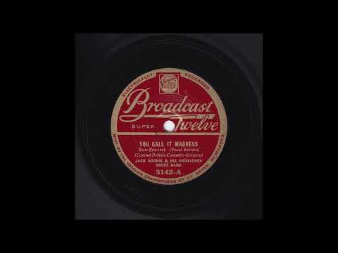 Jack Harris and His Grosvenor House Band - You Call It Madness (But I Call It Love)