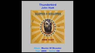 JOHN HIATT    &quot;Thunderbird&quot;   2005