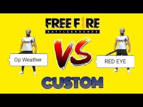 op weather Vs RED EYE // Friendly match custom. Op Weather FF