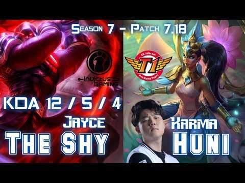The Shy JAYCE vs SKT T1 Huni KARMA Top - Patch 7.18 KR Ranked