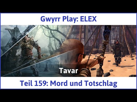 ELEX deutsch Teil 159 - Mord und Totschlag Let's Play