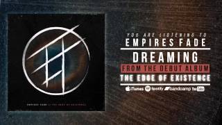 Empires Fade - Dreaming (audio)