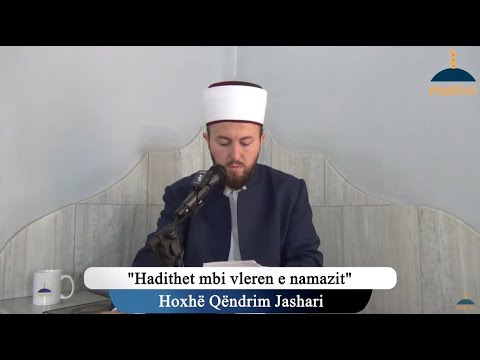 Hadithet mbi vlerën e namazit - Xhumaja 13.08.2021