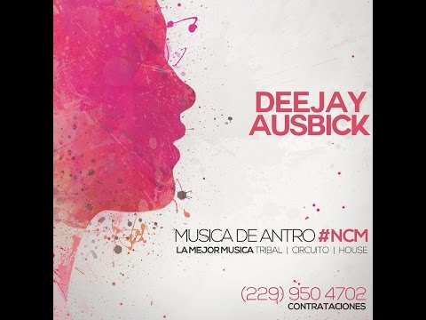 Musica Circuit Marzo 2k17  - Dj Ausbick! + TrackList