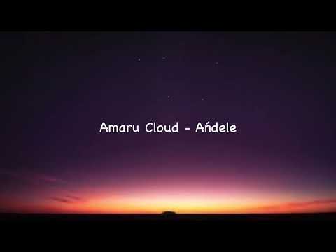 Amaru Cloud - Ańdele (Lyrics)