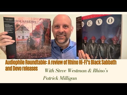 Audiophile Roundtable: An unboxing and review of Rhino Hi-Fi's Black Sabbath S/T and Devo releases!