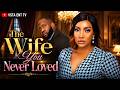 THE WIFE YOU NEVER LOVED RAY EMODI STELLA UDEZE LATEST 2026 NIGERIAN MOVIE
