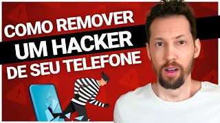 Como remover um hacker do seu telefone? Saiba como não ser hackeado!