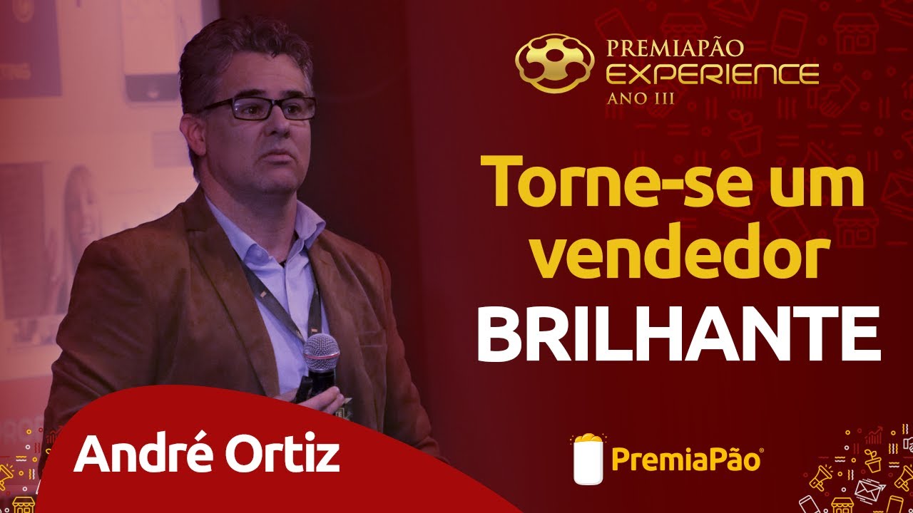 PALESTRA GRÁTIS- ANDRÉ ORTIZ ENSINA COMO TER SUCESSO EM VENDAS- PremiaPão Experience