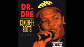 Dr. Dre - Concrete Roots Radio Reprise feat. Cli-N-Tel - Concrete Roots