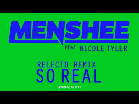 Menshee feat. Nicole Tyler - So Real (RELECTO Remix) [Official]
