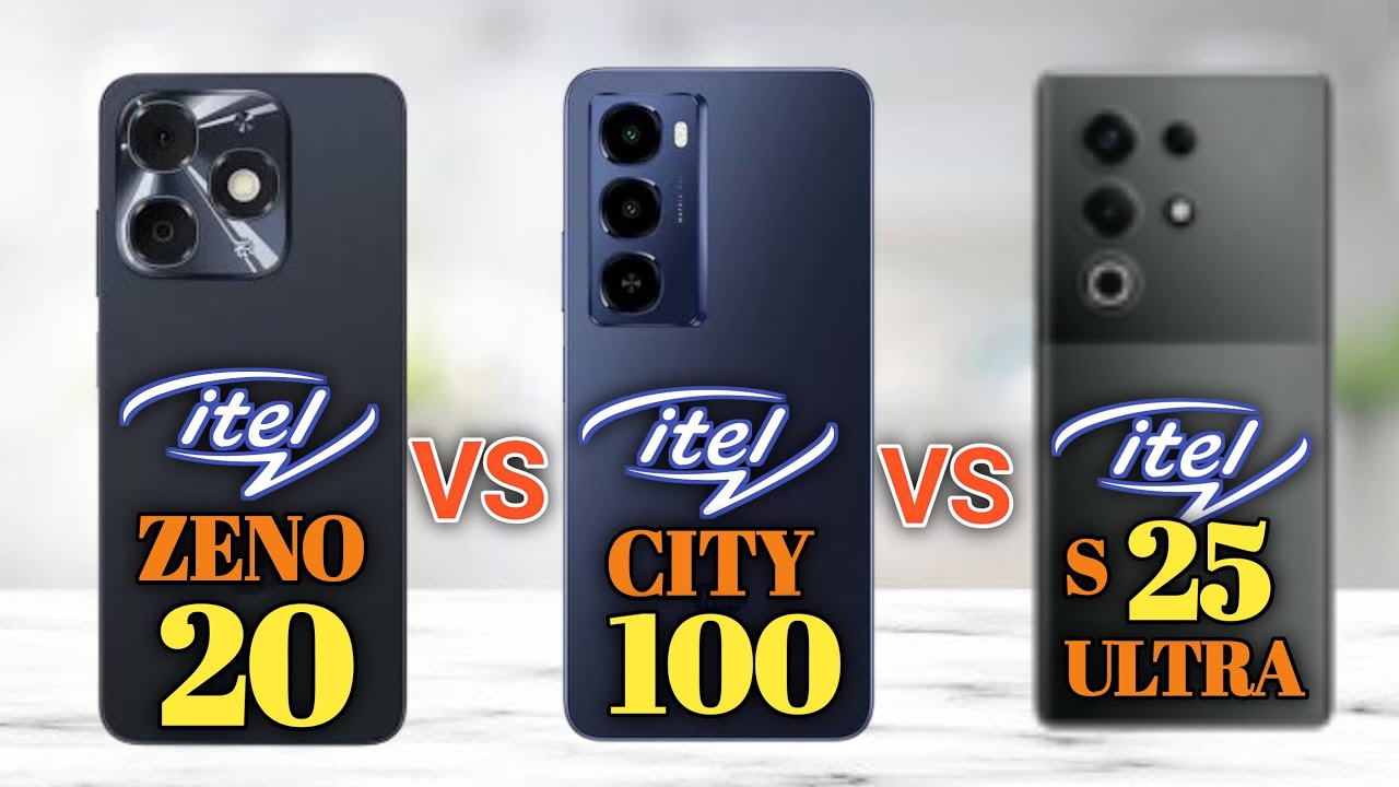 ITEL ZENO 20 |VS| ITEL CITY 100 |VS| ITEL S 25 ULTRA FULL COMPARISO.
