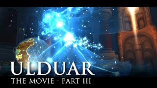 Ulduar: The Movie - Part 3 - Invisusira (WoW Lore Video)