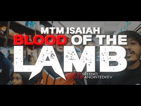 Blood Of The Lamb - MTM Isaiah (Prod. By MTM Shine)