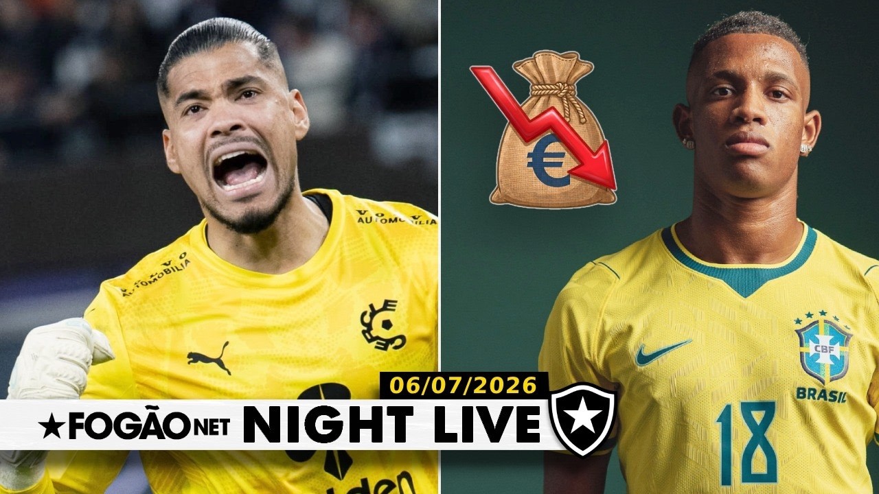 NIGHT LIVE | Botafogo tem acerto encaminhado por novo goleiro e aguarda proposta por Danilo