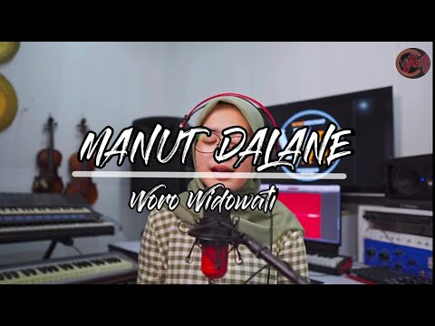 MANUT DALANE- WORO WIDOWATI (LIRIK)