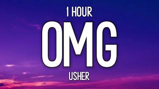 Usher - OMG (1 Hour) ft. will.i.am | There&#39;s so many ways to love you Baby, I can break you down