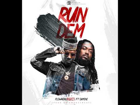 Flowking Stone ft Samini - Run Dem (prod by Smokeybeatz) (Audio)