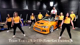 Team Evo  - 2WISTD (Lets Get Twisted)