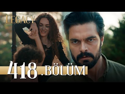 Emanet 418. Bölüm | Legacy Episode 418