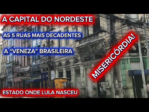 The 5 most run-down streets in the city of Recife - the capital where the convicted man was born ...